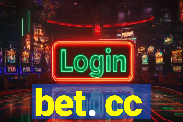 bet. cc